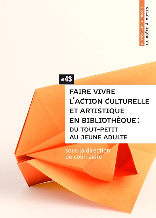 ebook cover of Faire vivre l´action culturelle et artistique en bibliothèque, by Colin Sidre