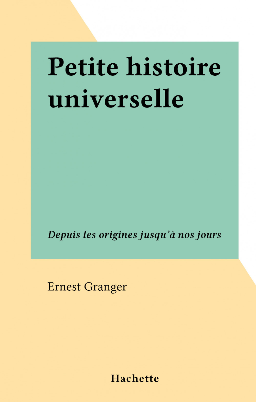 Couverture ebook de Petite histoire universelle, de Ernest Granger