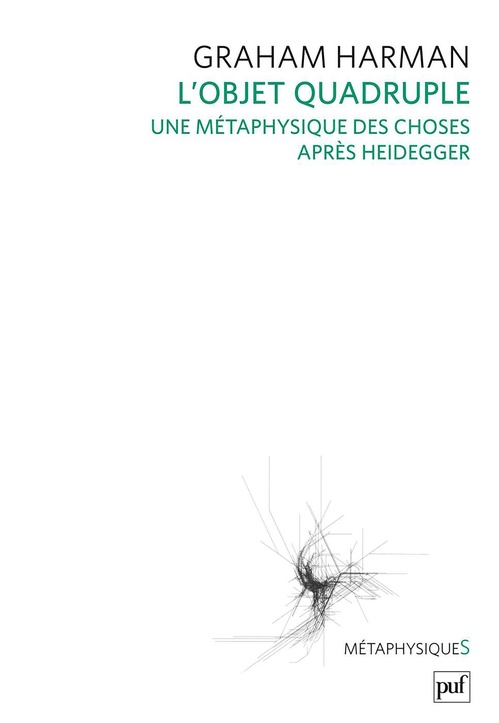 ebook cover of L'objet quadruple : Une métaphysique des choses après Heidegger, by Graham Harman