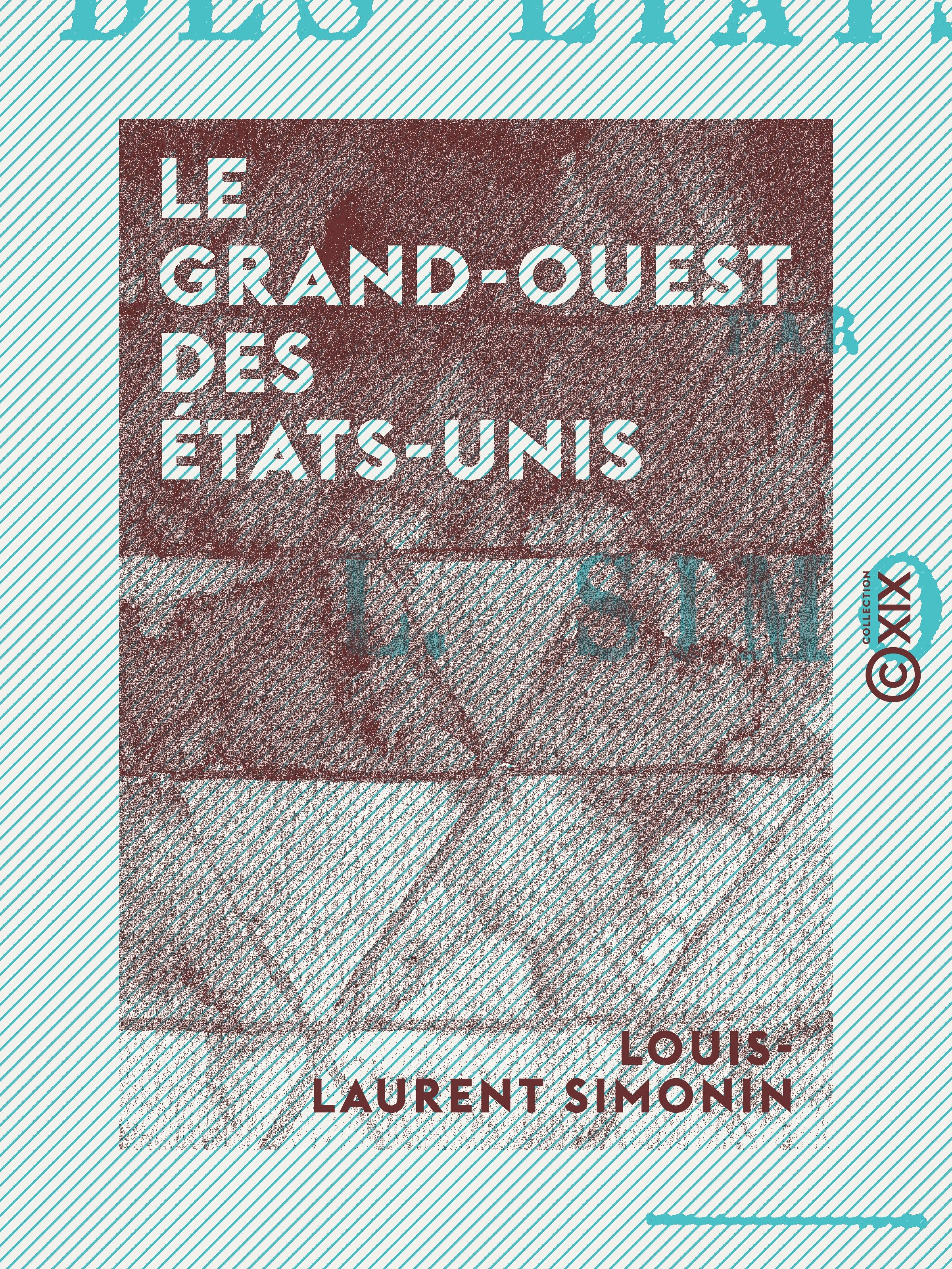 ebook cover of Le Grand-Ouest des États-Unis, by Louis-Laurent Simonin