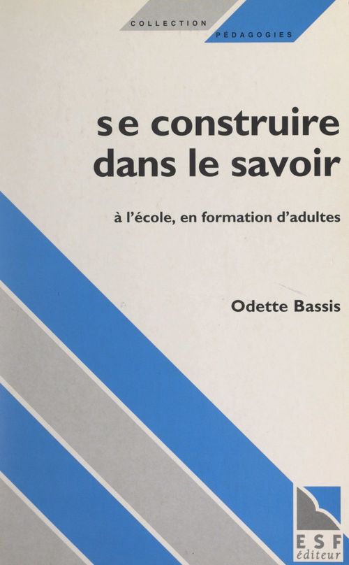 Couverture ebook de Se construire dans le savoir, de Odette Bassis