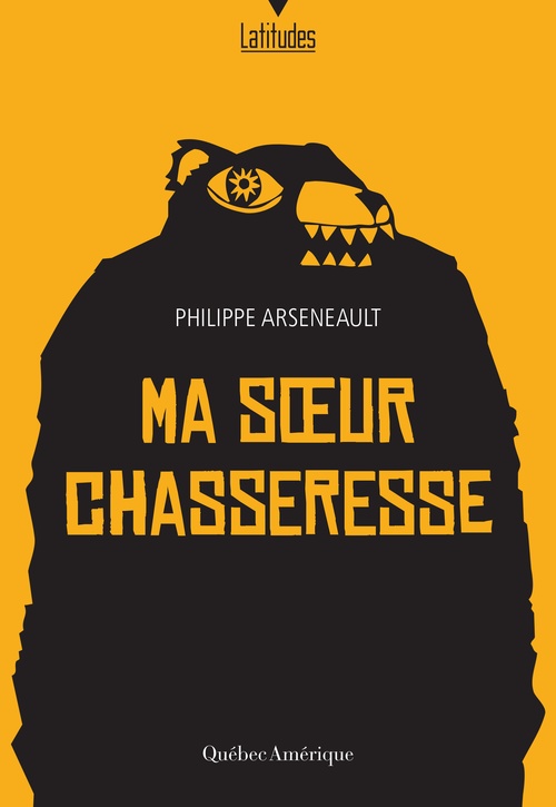 ebook cover of Ma soeur chasseresse, by Philippe Arseneault