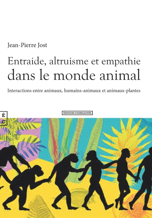 ebook cover of Entraide, altruisme et empathie dans le monde animal, by Jean-Pierre Jost