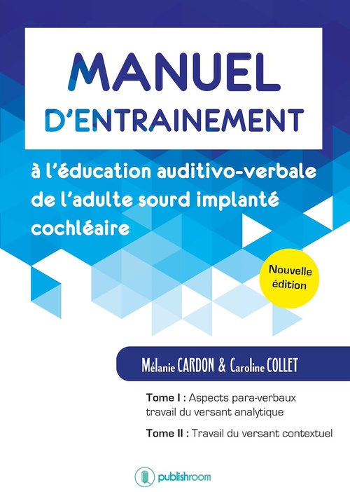 ebook cover of Manuel d'entraînement à l'éducation auditivo-verbale de l'adulte sourd implanté cochléaire, by Mélanie CARDON & Caroline COLLET