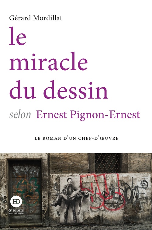 ebook cover of Le miracle du dessin selon Ernest Pignon-Ernest, by Gérard Mordillat