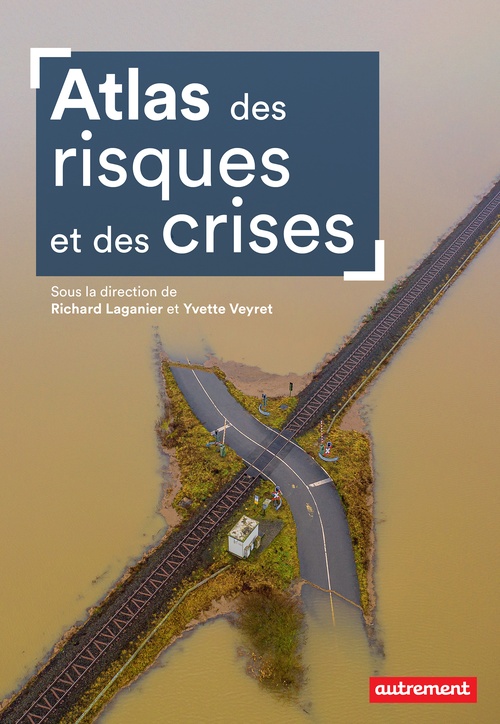 ebook cover of Atlas des risques et des crises, by Richard Laganier, Yvette Veyret