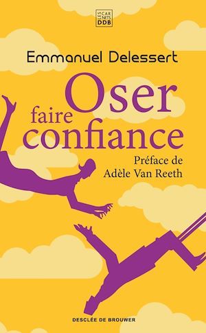 Couverture ebook de Oser faire confiance, de Emmanuel Delessert