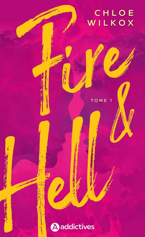 Couverture ebook de Fire and Hell - Tome 2, de Chloe Wilkox