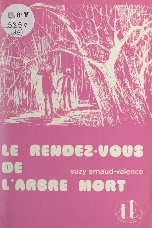 ebook cover of Le rendez-vous de l'arbre mort, by Suzy Arnaud-Valence