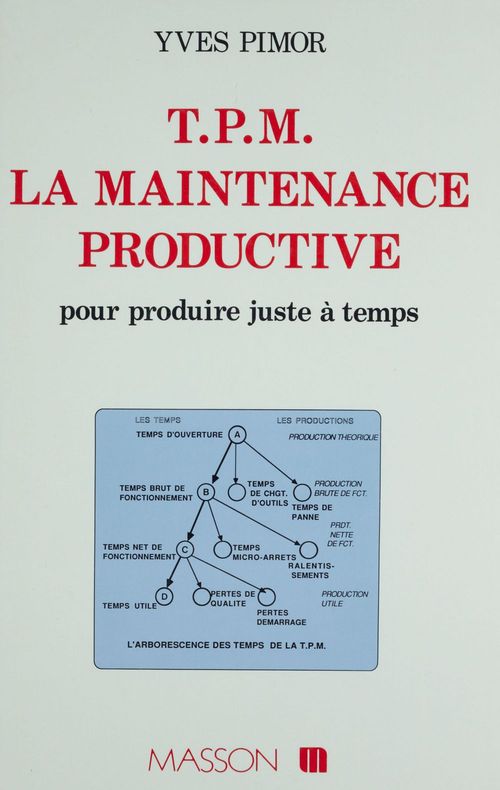 Couverture ebook de TPM : La maintenance productive pour produire juste à temps, de Pimor
