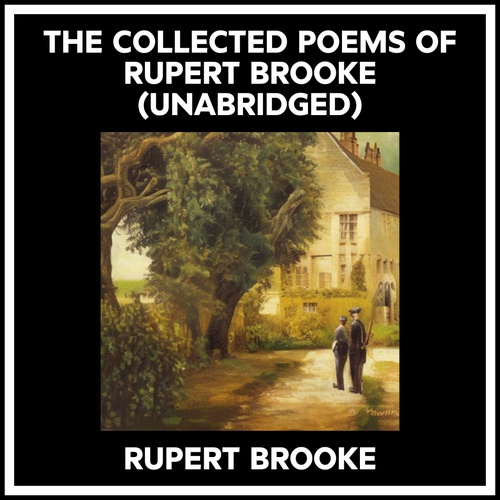 Couverture audiobook de The Collected Poems Of Rupert Brooke (Unabridged), de Rupert Brooke
