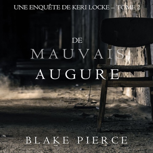 audiobook cover of De mauvais augure (Une Enquête de Keri Locke - tome 2), by Blake Pierce