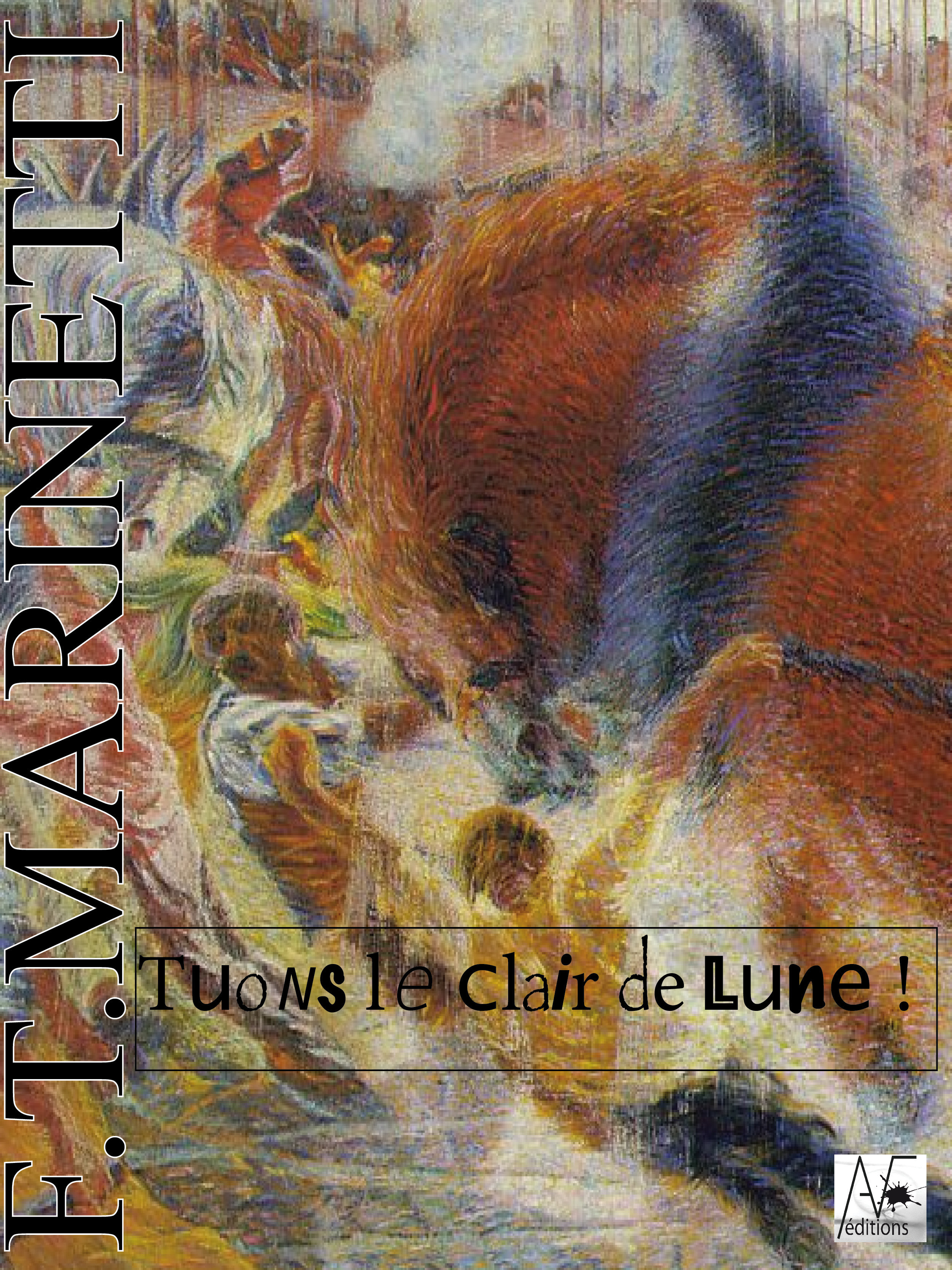 Couverture ebook de Tuons le clair de lune !!, de Filippo tommaso Marinetti