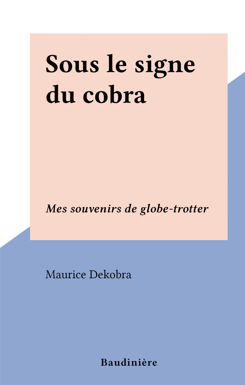 Couverture ebook de Sous le signe du cobra, de Maurice Dekobra
