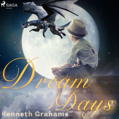 audiobook cover of Dream Days, by Kenneth Grahame