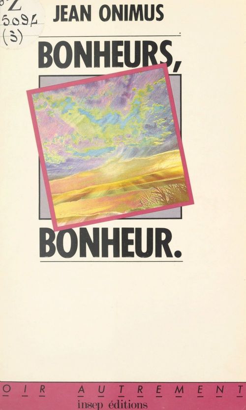 ebook cover of Bonheurs, bonheur, by Jean Onimus