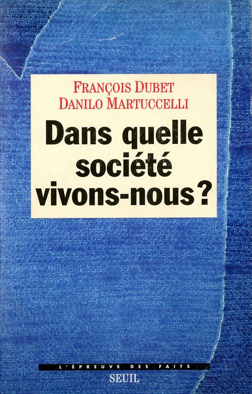 ebook cover of Dans quelle société vivons-nous ?, by François Dubet, Danilo Martucelli