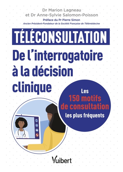 Couverture ebook de Téléconsultation : de l'interrogatoire à la décision clinique, de Anne-Sylvie Poisson-Salomon, Marion Lagneau