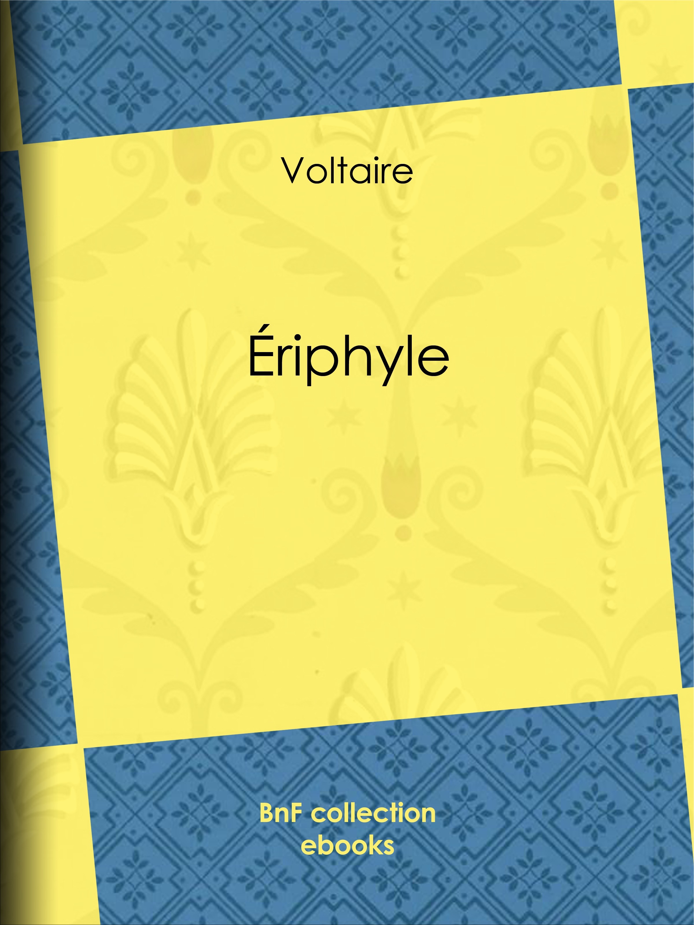 Couverture ebook de Eriphyle, de Louis Moland, Voltaire