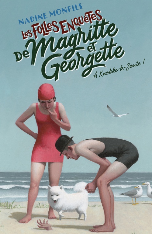 ebook cover of Les Folles enquêtes de Magritte et Georgette - A Knokke-Le-Zoute !, by Nadine Monfils