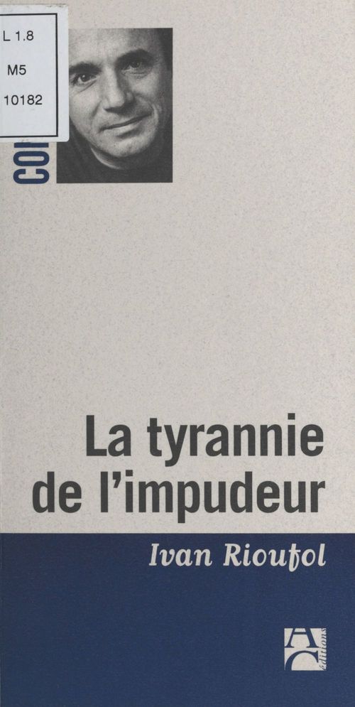 ebook cover of La Tyrannie de l'impudeur, by Ivan Rioufol