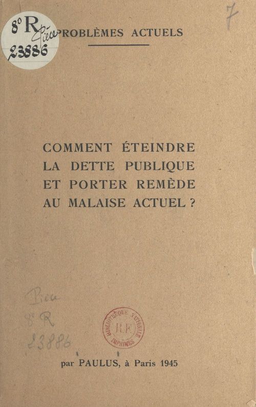 ebook cover of Comment éteindre la dette publique et porter remède au malaise actuel, by Paulus
