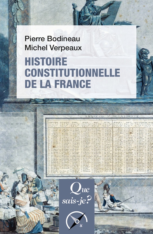 Couverture ebook de Histoire constitutionnelle de la France, de Pierre Bodineau, Michel Verpeaux
