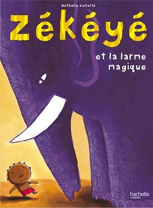 Couverture ebook de Zékéyé et la larme magique, de Nathalie Dieterlé