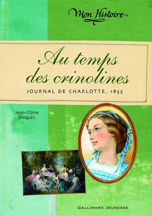 Couverture ebook de Au temps des crinolines. Journal de Charlotte Renaudier, 1855, de Jean-Côme Noguès