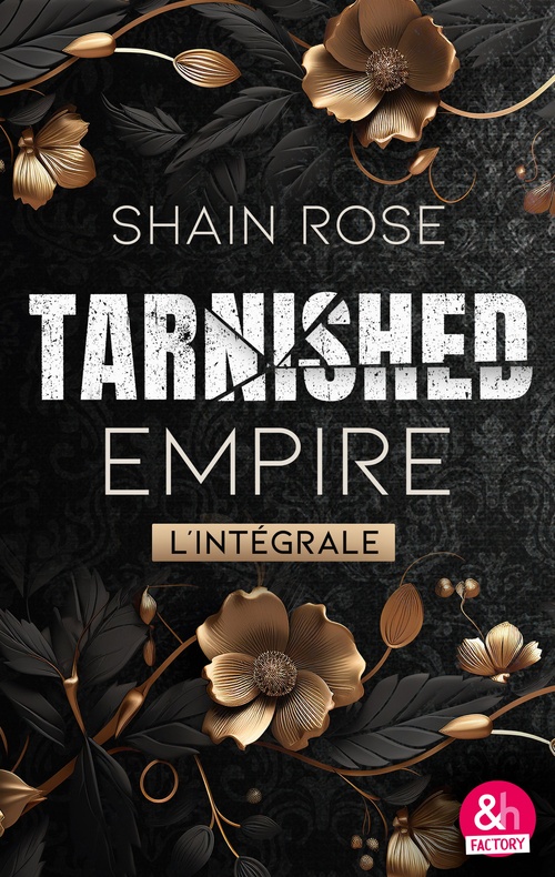 Couverture ebook de Tarnished Empire - L'intégrale, de Shain Rose