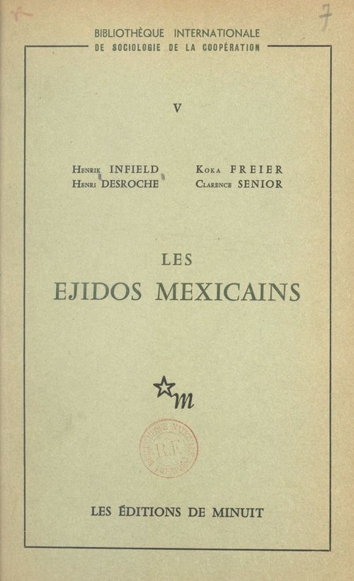 Couverture ebook de Les Ejidos mexicains, de Clarence Senior, Henri Desroche, Henrik Infield, Koka Freier