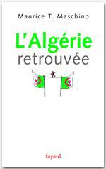 Couverture ebook de L'Algérie retrouvée, de Maurice T. Maschino