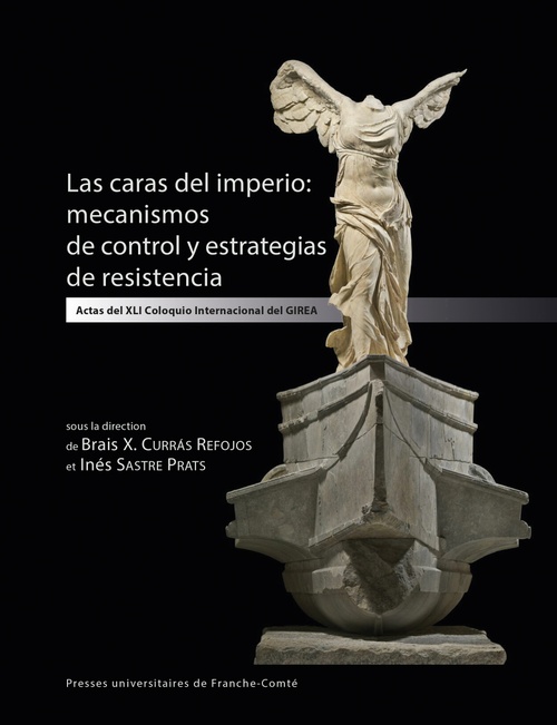 ebook cover of Las caras del imperio: mecanismos de control y estrategias de resistencia, by