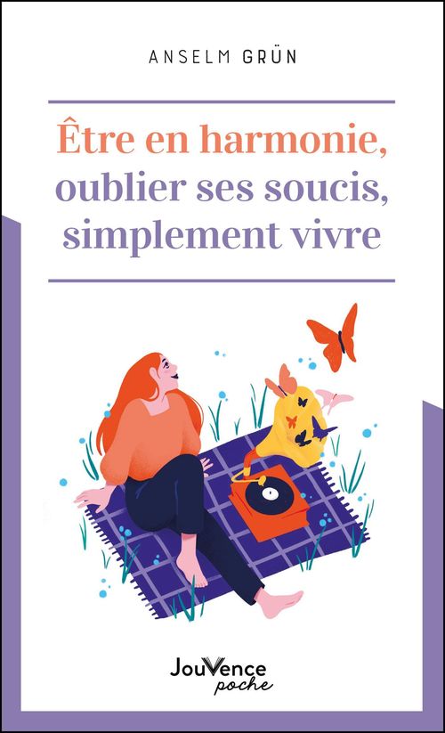 Couverture ebook de Être en harmonie. Oublier ses soucis. Simplement vivre., de Anselm Grun