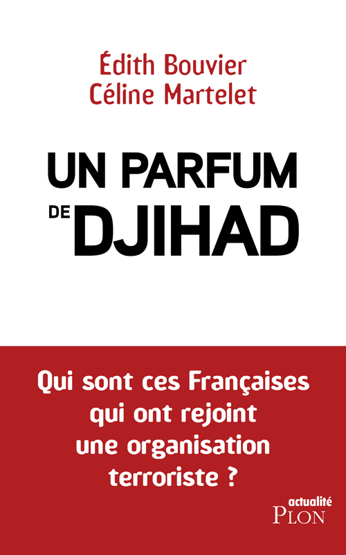 Couverture ebook de Un parfum de djihad, de Édith Bouvier, Céline Martelet
