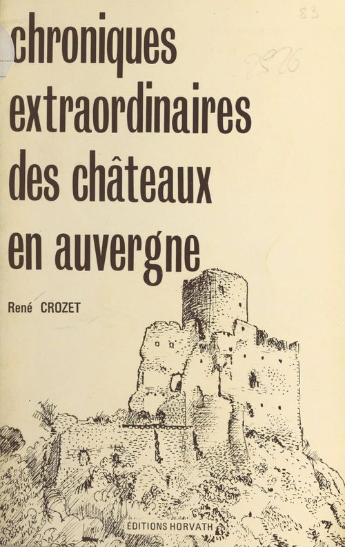 Couverture ebook de Chroniques extraordinaires des châteaux en Auvergne, de Rene Crozet