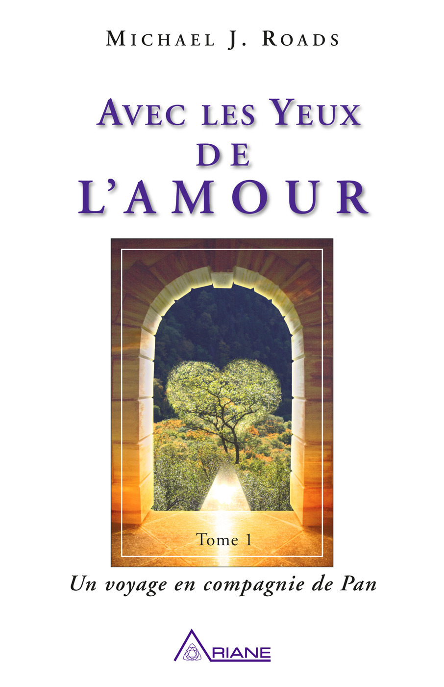 ebook cover of Avec les yeux de l'amour, tome 1, by Michael j. Roads