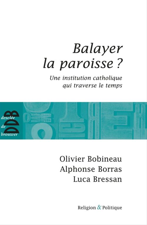 ebook cover of Balayer la paroisse ?, by Olivier Bobineau, Alphonse Borras, Luca Bressan