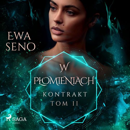 Couverture audiobook de Kontrakt. Tom II. W plomieniach, de Ewa Seno