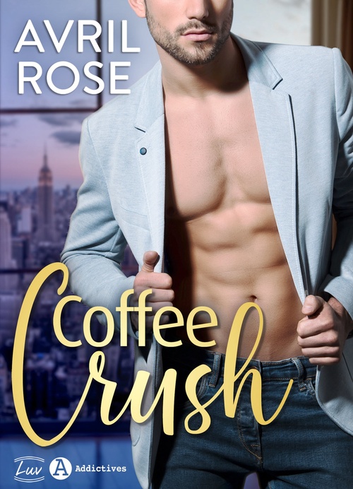 Couverture ebook de Coffee Crush, de Avril Rose