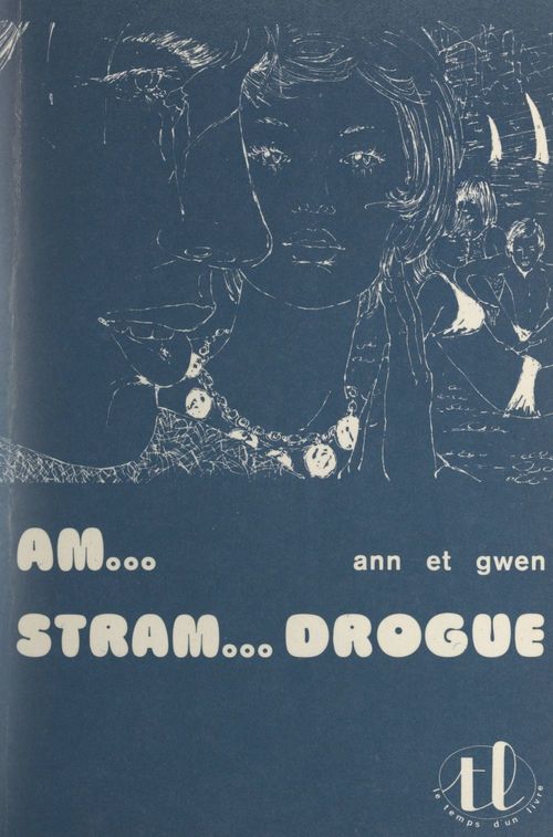 Couverture ebook de Am... stram... drogue, de Ann, Gwen