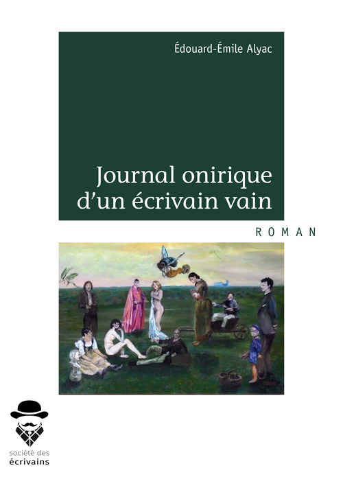 ebook cover of Journal onirique d'un écrivain vain, by Edouard-émile Alyac