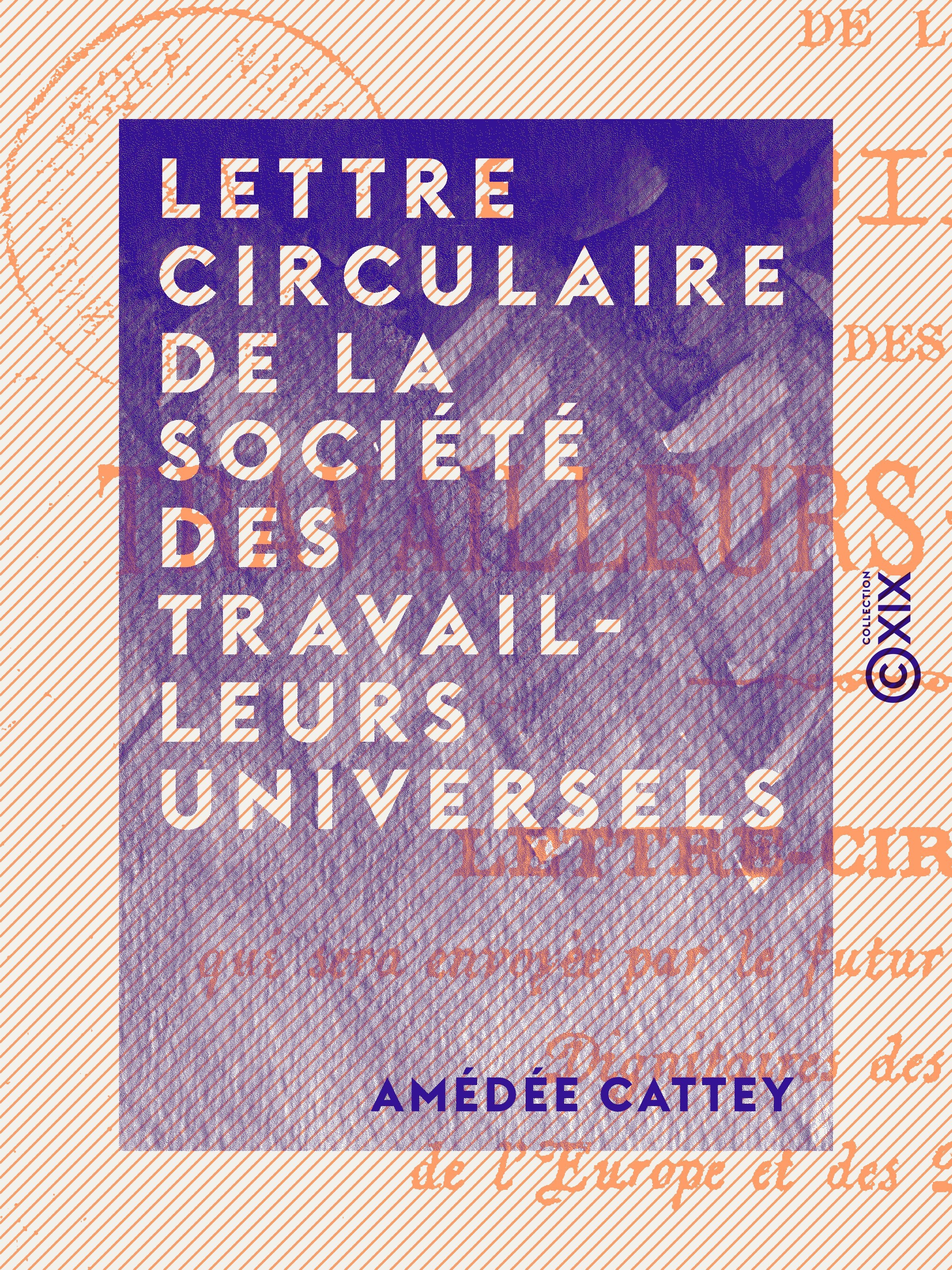 Couverture ebook de Lettre circulaire de la Société des travailleurs universels, de Amedee Cattey