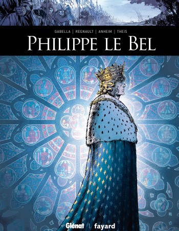 ebook cover of Philippe Le Bel, by Etienne Anheim, Mathieu Gabella, Christophe Regnault, Valérie Theis
