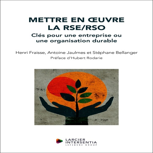 Couverture ebook de Mettre en oeuvre la RSE/RSO, de Stéphane Bellanger, Henri Fraisse, Antoine Jaulmes