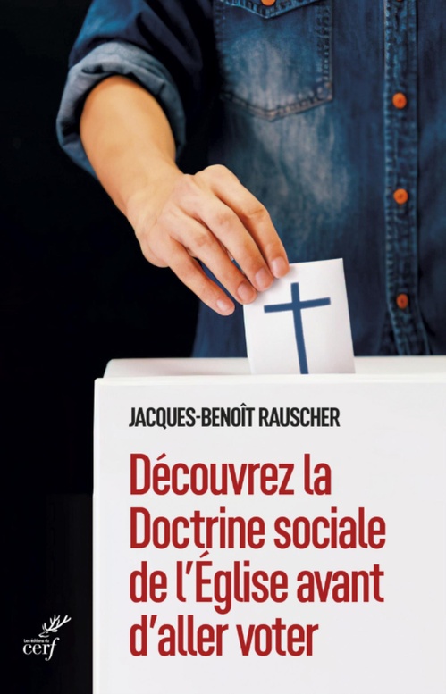 Couverture ebook de DECOUVREZ LA DOCTRINE SOCIALE DE L'EGLISE AVANT D'ALLER VOTER, de RAUSCHER JACQUES-BENOIT