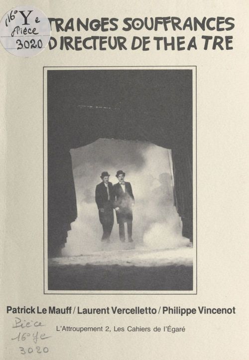 Couverture ebook de Les étranges souffrances d'un directeur de théâtre, de Patrick Le Mauff, Philippe Vincenot, Vincent Vercelletto