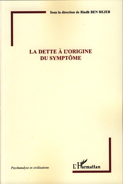 Couverture ebook de La dette à l'origine du symptôme, de Riadh Ben rejeb