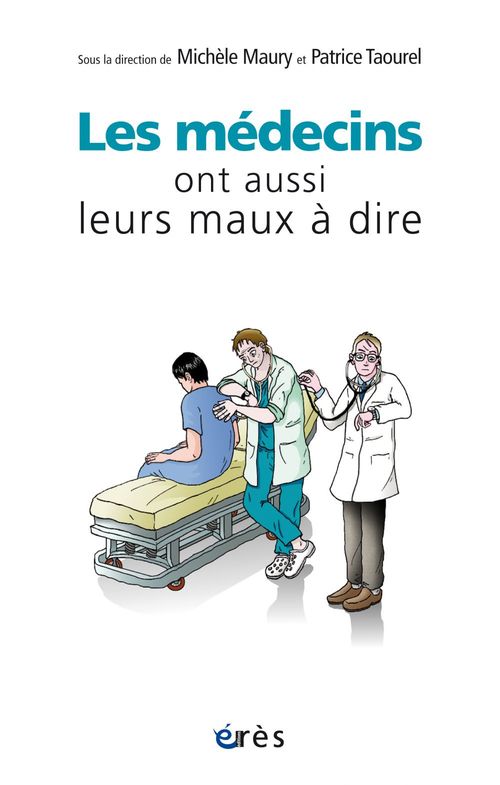 ebook cover of Les médecins ont aussi leurs maux à dire, by Michèle Maury, Patrice Taourel