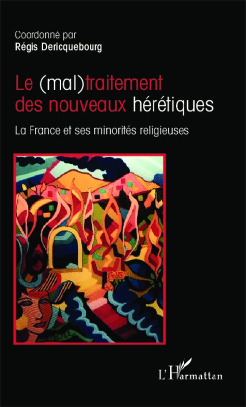 Couverture ebook de Le (mal)traitement des nouveaux hérétiques, de Régis Dericquebourg